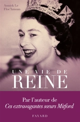 Une vie de reine : le roman des Windsor - Annick Le Floc'hmoan