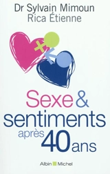 Sexe et sentiments après 40 ans - Sylvain Mimoun