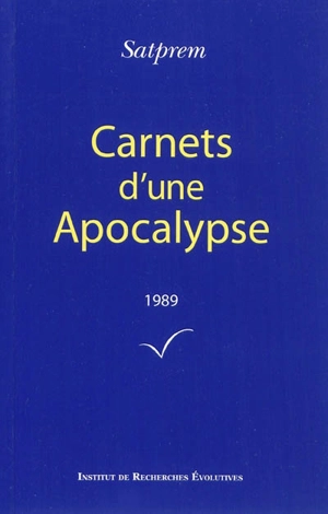 Carnets d'une apocalypse. Vol. 9. 1989 - Satprem