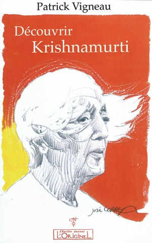 Découvrir Krishnamurti - Patrick Vigneau