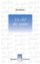 La clef des contes - Satprem