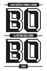 La République bobo - Laure Watrin