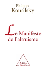 Le manifeste de l'altruisme - Philippe Kourilsky