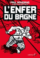 L'enfer du bagne - Paul Roussenq