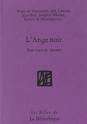 L'ange noir : petit traité des succubes