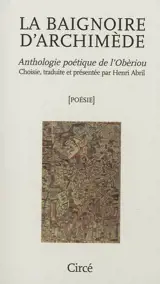 La baignoire d'Archimède : anthologie poétique de l'Obèriou