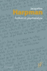 Ecriture et psychanalyse - Jacqueline Harpman