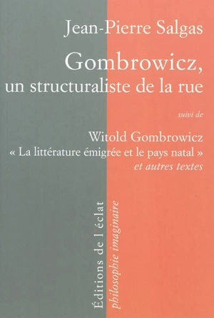 Gombrowicz, un structuraliste de la rue - Jean-Pierre Salgas