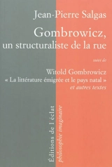 Gombrowicz, un structuraliste de la rue - Jean-Pierre Salgas