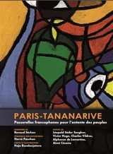 Paris-Tananarive : une passerelle francophone pour l'entente des peuples - Haja Rasolonjatovo