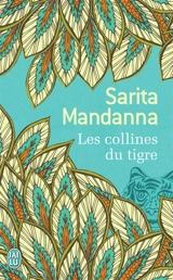 Les collines du tigre - Sarita Mandanna