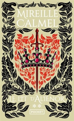 Le lit d'Aliénor. Vol. 2 - Mireille Calmel