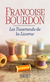 Les tisserands de la licorne - Françoise Bourdon