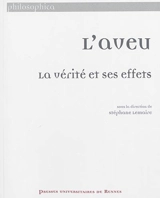 L'aveu : la vérité et ses effets