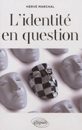 L'identité en question - Hervé Marchal