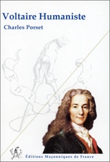 Voltaire humaniste - Charles Porset