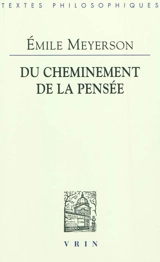 Du cheminement de la pensée - Emile Meyerson