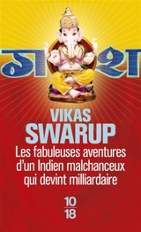 Les fabuleuses aventures d'un Indien malchanceux qui devint milliardaire - Vikas Swarup