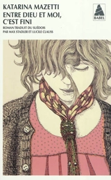 Entre Dieu et moi, c'est fini - Katarina Mazetti