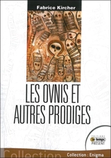Les ovnis : et autres prodiges - Fabrice Kircher