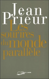 Les sourires du monde parallèle : l'au-delà et l'humour - Jean Prieur