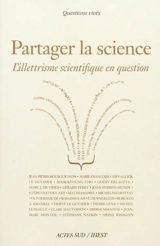 Partager la science : l'illettrisme scientifique en question