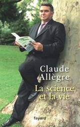 La science et la vie - Claude Allègre