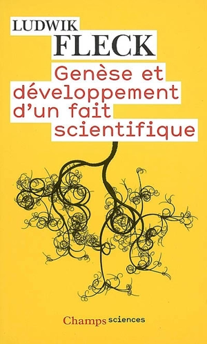 Genèse et développement d'un fait scientifique - Ludwik Fleck