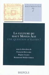 La culture du Haut Moyen Age : une question d'élites ?