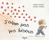 J'aime pas les bisous - Nadine Monfils