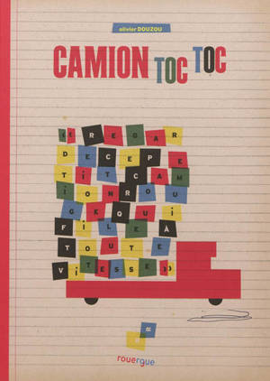 Camion toc toc - Olivier Douzou