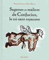 Sagesses et malices de Confucius, le roi sans royaume - Maxence Fermine