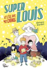 Super-Louis et l'île aux 40 crânes - Florence Hinckel