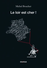 Le loir est cher ! - Michel Boucher