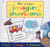 Mon premier imagier en chansons : 1 mot, 1 image, 1 chanson - Rebecca Galera