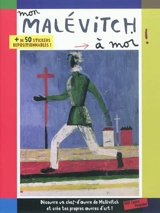 Mon Malevitch à moi ! - Anne Weiss
