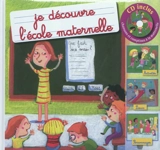 Je découvre l'école maternelle - Coralline Pottiez