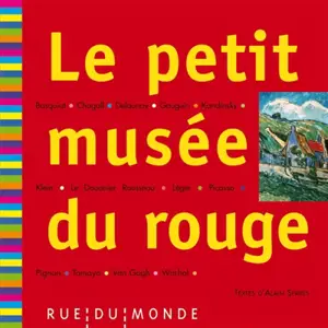 Le petit musée du rouge - Alain Serres