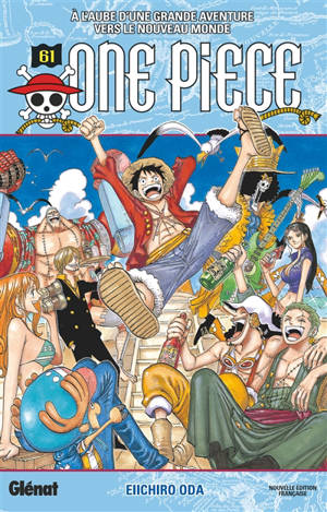 One Piece : édition originale. Vol. 61. A l'aube d'une grande aventure vers le Nouveau Monde - Eiichiro Oda
