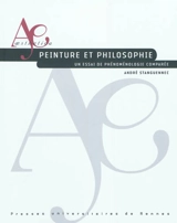 Peinture et philosophie : un essai de phénoménologie comparée - André Stanguennec
