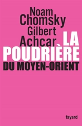 La poudrière du Moyen-Orient - Noam Chomsky
