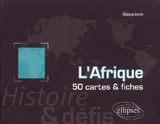 L'Afrique : histoire & défis - Etienne Smith