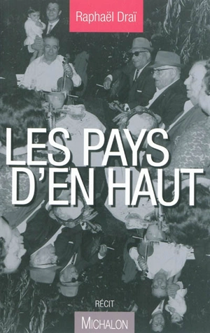 Les pays d'en haut - Raphaël Draï