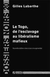 Le Togo, de l'esclavage au libéralisme mafieux - Gilles Labarthe