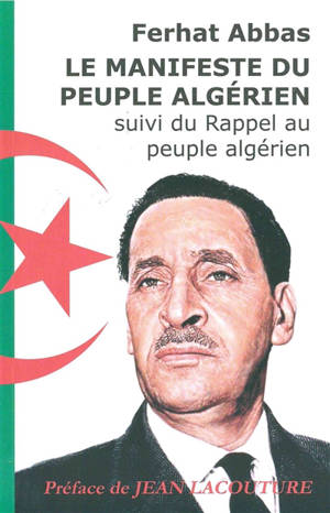 Le manifeste du peuple algérien. Rappel au peuple algérien - Ferhat Abbas