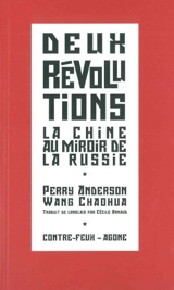 Deux révolutions : la Chine populaire au miroir de l'URSS. Du parti et de ses succès - Perry Anderson