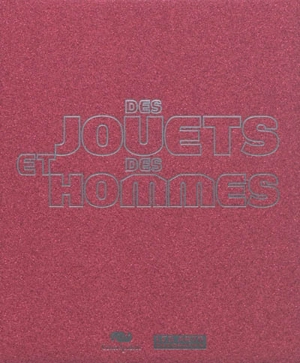 Des jouets et des hommes