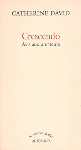 Crescendo : avis aux amateurs - Catherine David