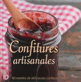 Confitures artisanales : 60 recettes de délicieuses confitures maison - Fanny Matagne