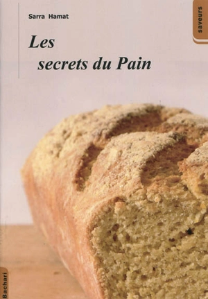 Les secrets du pain - Sarra Hamat
